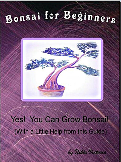Title details for Bonsai for Beginners by Nikki Victoria - Available